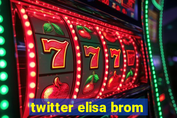 twitter elisa brom